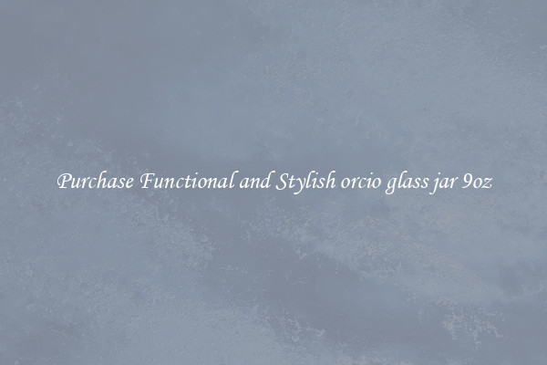 Purchase Functional and Stylish orcio glass jar 9oz