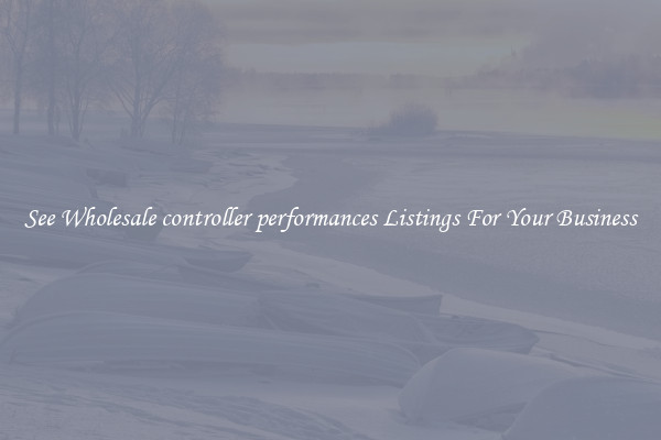 See Wholesale controller performances Listings For Your Business