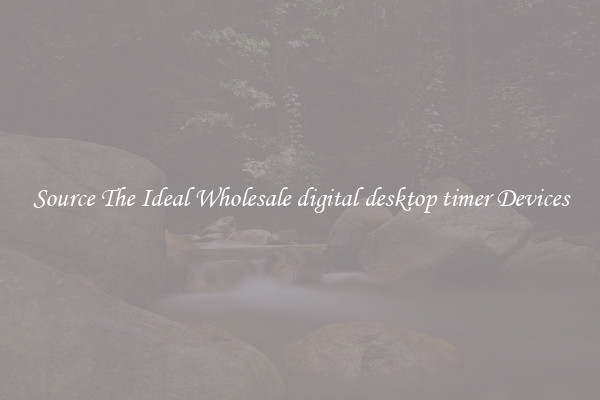 Source The Ideal Wholesale digital desktop timer Devices