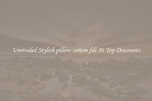 Unrivaled Stylish pillow cotton fill At Top Discounts