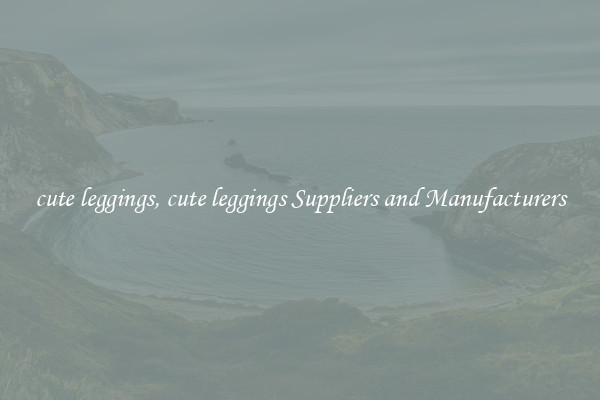 cute leggings, cute leggings Suppliers and Manufacturers
