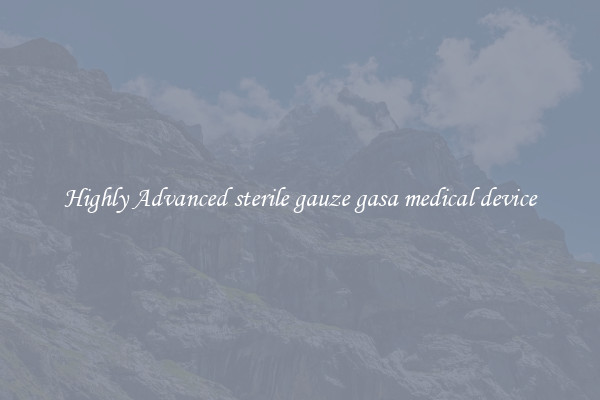 Highly Advanced sterile gauze gasa medical device
