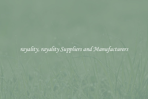 rayality, rayality Suppliers and Manufacturers