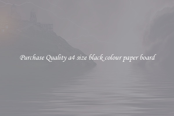 Purchase Quality a4 size black colour paper board
