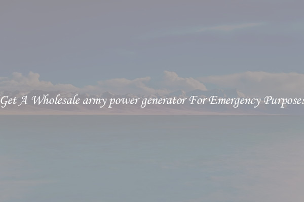 Get A Wholesale army power generator For Emergency Purposes