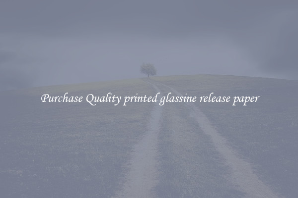 Purchase Quality printed glassine release paper