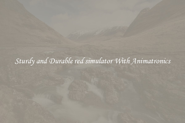 Sturdy and Durable red simulator With Animatronics