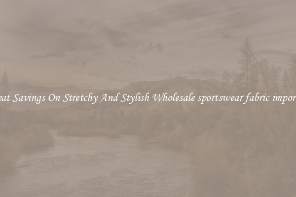 Great Savings On Stretchy And Stylish Wholesale sportswear fabric importers