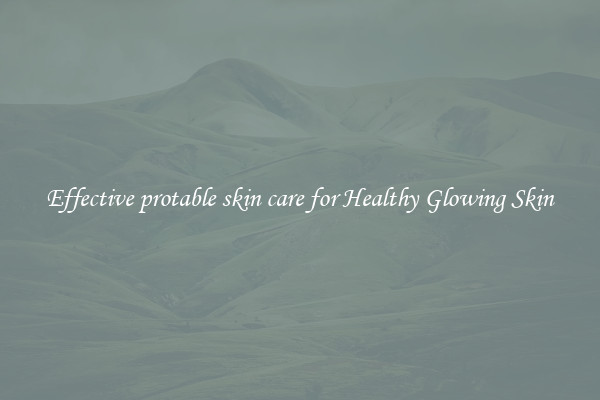 Effective protable skin care for Healthy Glowing Skin